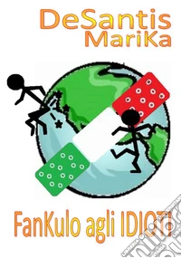 Fankulo agli idioti