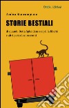 Storie bestiali di quando Betta Splendens scoprì la libertà e altri pericolosi racconti libro