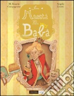 Sua maestà il babà. La favola del babà napoletano libro