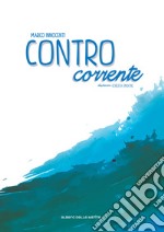 Controcorrente libro