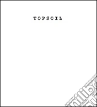 Topsoil. Ediz. inglese
