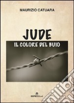 Jude, il colore del buio libro