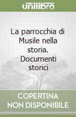 La parrocchia di Musile nella storia. Documenti storici libro