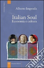 Italian soul. Economia e cultura