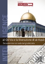 Al-Qa'ida e la liberazione di al-Aqsa. Gerusalemme non sarà mai giudaizzata