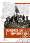 Cesare Battisti geografo e cartografo di frontiera. Ediz. italiana e inglese libro di Dai Prà E. (cur.)