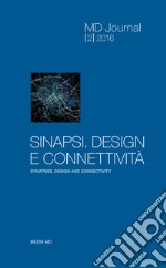 MD Journal (2016). Vol. 2: Sinapsi. Design e connettivitÃ -Synapses. Design and connecrivity libro usato