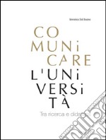 Comunicare l'Università. Tra ricerca e didattica