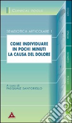 Come individuare in pochi minuti la causa del dolore libro