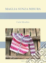 Maglia senza misura