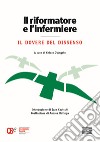 Il riformatore e l'infermiere. Il dovere del dissenso libro