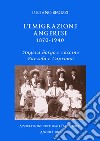 L'emigrazione angerese 1870-1940. Angera borgo e cascine, Barzola e Capronno libro di Besozzi Luciano