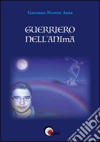 Guerriero nell'anima libro