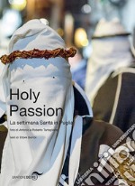 Holy passion. La settimana santa in Puglia. Ediz. italiana e inglese