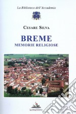 Breme. Memorie religiose libro