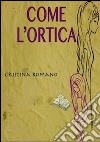 Come l'ortica libro