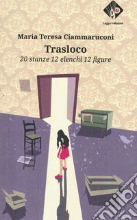 Trasloco. 20 stanze 12 elenchi 12 figure
