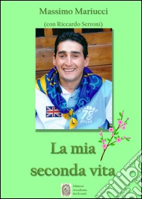 La mia seconda vita libro