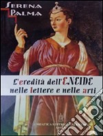 L'eredità dell'Eneide nelle lettere e nelle arti libro