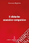 Il disturbo ossessivo-compulsivo libro di Miglietta Giovanni