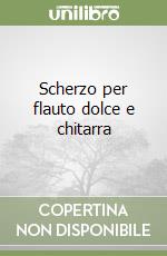 Scherzo per flauto dolce e chitarra