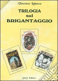 Trilogia sul brigantaggio libro