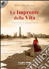 Le impronte della vita. Momenti di poesia. Con DVD libro