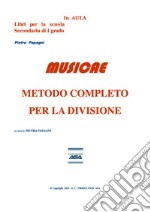 Musicae. Metodo completo per la divisione. Ediz. per la scuola libro