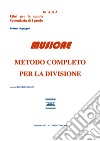 Musicae. Metodo completo per la divisione. Ediz. per la scuola libro