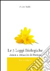 Le 5 leggi biologiche. Ansia e attacchi di panico. Il senso biologico delle «malattie» libro