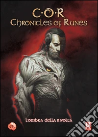Chronicle of runes. L'ombra della rivolta libro