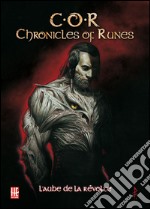 Chronicles of runes. L'aube de la révolte libro