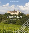 Monferrato. Nelle dimore tra le vigne. Ediz. italiana e inglese libro