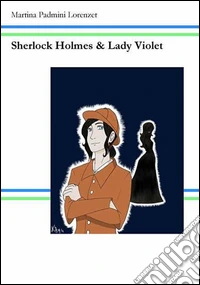Sherlock Holmes e Lady Violet
