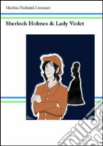 Sherlock Holmes e Lady Violet libro