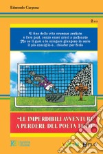 Le imperdibili avventure a perdere del poeta Team. Vol. 2 libro