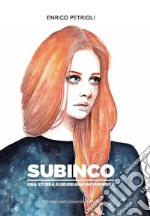 Subinco - una storia suburbana incompresa libro