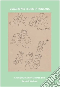 Viaggio nel segno di Fontana libro