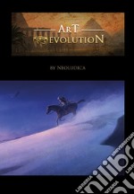 Art (R)Evolution. Ediz. illustrata libro