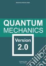 Quantum mechanics. Version 2.0 libro