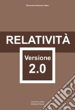 Relatività. Versione 2.0. Ediz. integrale libro