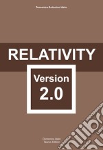 Relativity. Version 2.0. Ediz. per la scuola libro