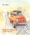 Rosso Corallo. Un amore senza tempo libro