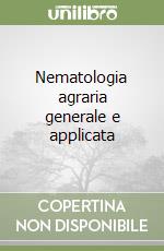 Nematologia agraria generale e applicata libro