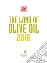 The land of olive oil 2016 libro