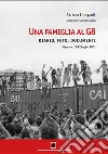 Una famiglia al G8. Diario, foto, documenti. Genova, 17-22 luglio 2001. Ediz. illustrata libro di Silingardi Adriano