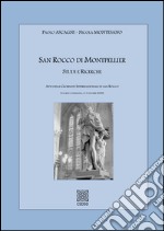 San Rocco di Montepellier studi e ricerche. Atti delle Giornate internazionali di San Rocco (Caorso e Cremona, 2-3 ottobre 2009). Ediz. latina, italiana e francese libro