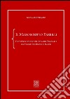 Il manoscritto Parrilli. Fonti per lo studio dei cavalieri Templari e Giovanniti nel Regno di Napoli. Ediz. critica libro