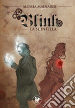 La scintilla. Blink libro