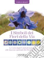 I simboli dei fiori della via. Con 8 carte